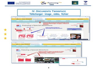 IV. Documents Twinspace
Télécharger: image , vidéo, fichier
Tunisia
9
 