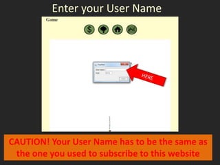 Enter your User Name




CAUTION! Your User Name has to be the same as
 the one you used to subscribe to this website
 