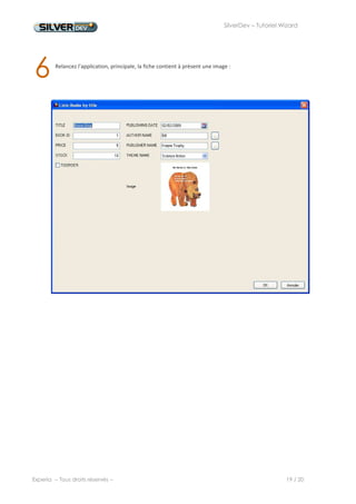 SilverDev – Tutoriel Wizard




14.     Modifier le programme généré

Une fois que ce programme est généré par le Wizard, vous pouvez modifier à la main l'écran ou le source RPG.

Pour cela, utilisez le menu "Outils/Context…", sélectionnez un contexte. La liste des programmes du contexte
sélectionné est alors affichée.
Double cliquez sur un élément dans la liste pour ouvrir le source RPG et la fenêtre en design.
Vous pouvez alors modifier le source généré comme n'importe quel programme SilverDev.


15.     Protection contre l'écrasement.

Une fois qu'un programme est modifié à la main, il n'est plus possible de générer par dessus avec le Wizard.
Vous obtiendrez le message suivant :




Le Wizard peut toujours être utilisé pour générer dans un autre contexte, sous un autre nom ou en
supprimant les objets que vous avez modifié à la main.


16.     Outils
            Impression du schéma                         Modification de l’aspect des éléments




                                                      Accédez au menu « Propriétés visuelles » par un clic droit.




Experia -- Tous droits réservés --                                                                 19 / 20
 