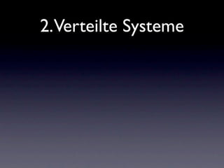 2.Verteilte Systeme
 