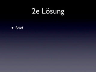 2e Lösung

• Brief
 