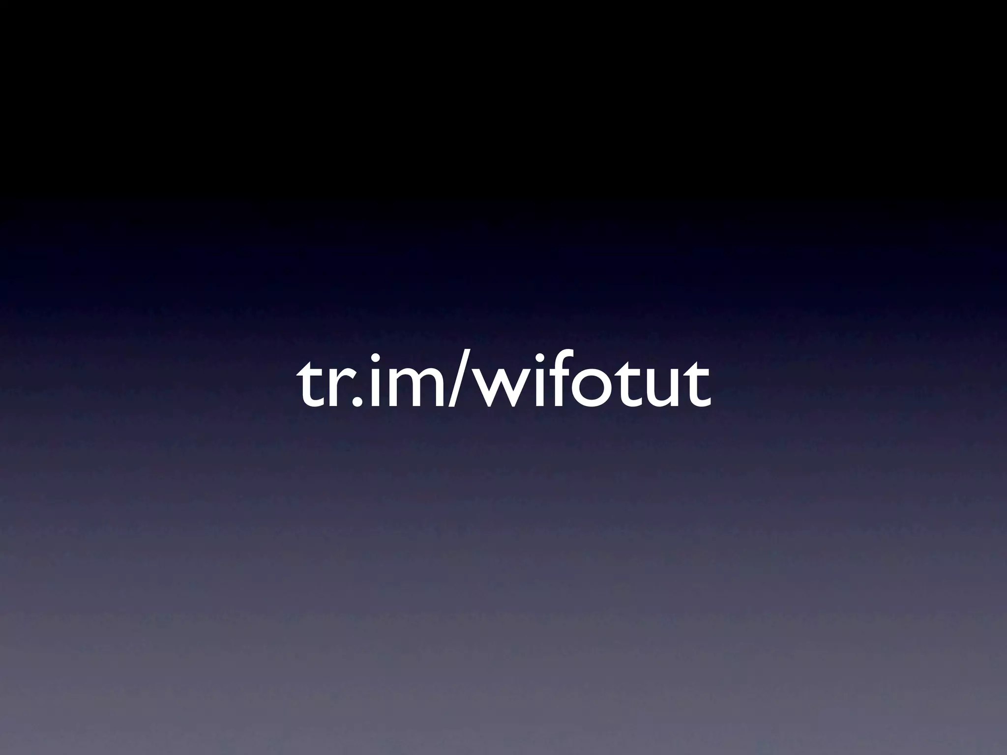 tr.im/wifotut
 