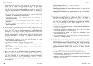 VERBAL REASONING
74
TEST V2
/75
7. Vanessa Birrell had ambitions to be an entrepreneur but lacked a good idea to
pursue. When she went to a party in Rajasthan, she found it: the guests at this
desert party slept in tents made from brightly-coloured cotton. She thought
about her young nephew and niece and how much they would love such a tent as
a playhouse. A business plan soon grew out of this inspiration, and since then the
tents have been a great success.
a) When Vanessa Birrell was at a party in Rajasthan she thought about how much
her nephew and niece would have enjoyed the party.
b) Vanessa Birrell went to a party in Rajasthan because she couldn't think of
a business idea to follow.
c) Vanessa Birrell was an ambitious entrepreneur when she went to a party in
Rajasthan.
d) A party in Rajasthan gave Vanessa Birrell an idea which she used to start
a successful business.
8. The philosopher Bernard Williams was recognised for his brilliance and creative
power even during the early part of his career. It was his elegant prose-style,
as well as his quick mind, that helped him transcend the philosophical debates
of the time and reveal entirely new ways of looking at problems. These fresh
perspectives were often followed-up by other scholars, who would use them as
a starting point for extensive research. A period teaching at University College
in London (1959-1964) was followed by a stint as Professor of Philosophy at
Cambridge.
a) Bernard Williams' writing style was one of the things that enabled him to deal
with philosophical problems in fresh ways.
b) Other scholars later had the same ideas as Bernard Williams.
c) Even when he was a young boy, Bernard Williams was recognised for his
abilities.
d) Bernard Williams taught at University College in London after being Professor
of Philosophy at Cambridge.
9. Why be rich if being rich just leads to worries about how to manage your money?
There are a lot more entertaining ways to spend your time than analysing your
assets, and that's why a wealth management service could be worth considering.
They invest your money for you, in the way that best suits your requirements.
But while you can rest easy in the knowledge that your money is in safe and
knowledgeable hands, you will have to part with a fair amount of that money to
pay for the service.
a) A wealth management service is available at a fair price.
b) Being rich makes you worry about money.
c) A wealth management service enables you to relax because you know that your
money is being wisely invested.
d) A wealth management service may seem like a good idea, but it is really a waste
of money.
10. St. Petersburg's Hermitage Museum is known throughout the world for its
magnificent collection of painting and sculpture. It is home to a vast number of
works of art - it is said that if a visitor to the museum spent ten seconds in front of
every work in the rooms and vaults, he could be there for as long as eleven years.
Some things at the Hermitage are not perhaps as well-known as they should be.
A good example of this is the collection of about 40,000 photographs of Russia
from the 1840s to the 1920s.
a) The collection of the Hermitage Museum in St. Petersburg is so big that it could
take years to see all of it.
b) The collection of photographs of Russia from the 1840s to the 1920s is a good
example of the Hermitage's well-known collection.
c) The Hermitage collection includes a very valuable set of photographs of Russia
from the 1840s to the 1920s.
d) The Hermitage Museum is well-known throughout the world because visitors
take so long to look at its collection.
11. Gasoline-electric cars have not proved popular up to now, but in Japan there are
high hopes that they will eventually overtake the less environmentally-friendly,
petrol-consuming cars that most people drive now. These gasoline-electric cars,
known as ‘hybrid cars,' emit up to forty per cent less carbon dioxide than the
average internal-combustion engine. They are being touted as the cars of the
future, but it remains to be seen whether drivers will use them in significant
numbers.
a) Drivers think gasoline-electric cars are the best cars for the future.
b) Gasoline-electric cars are fast enough to overtake petrol-consuming cars.
c) The fact that ‘hybrid' cars are better for the environment than petrol-consuming
cars is one reason for their popularity.
d) In Japan it is hoped that ‘hybrid'cars will become more popular, but whether this
will happen remains uncertain.
 