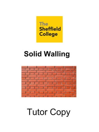 Solid Walling
Tutor Copy
 