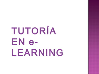 TUTORÍA
EN e-
LEARNING
 