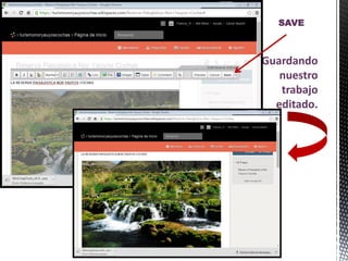 SAVE
Guardando
nuestro
trabajo
editado.