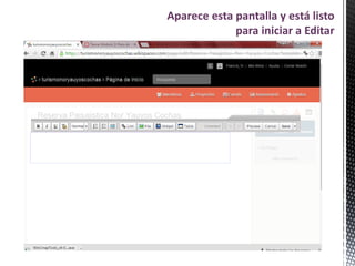 Aparece esta pantalla y está listo
para iniciar a Editar