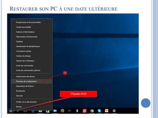 RESTAURER SON PC À UNE DATE ANTÉRIEURE
 
