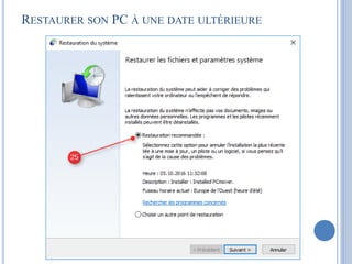 RESTAURER SON PC À UNE DATE ANTÉRIEURE
 