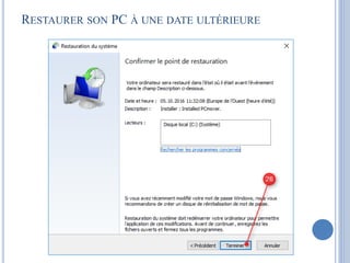 RESTAURER SON PC À UNE DATE ANTÉRIEURE
 