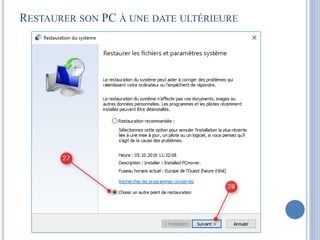 RESTAURER SON PC À UNE DATE ANTÉRIEURE
 