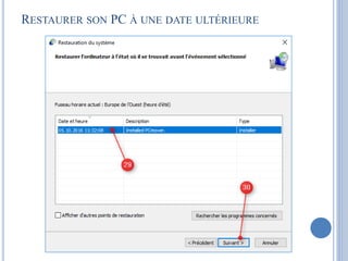 RESTAURER SON PC À UNE DATE ANTÉRIEURE
 