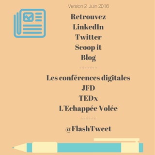 Retrouvez
LinkedIn
Twitter
Scoop it
Blog
-------
Les conférences digitales
JFD
TEDx
L'Echappée Volée
------
@FlashTweet