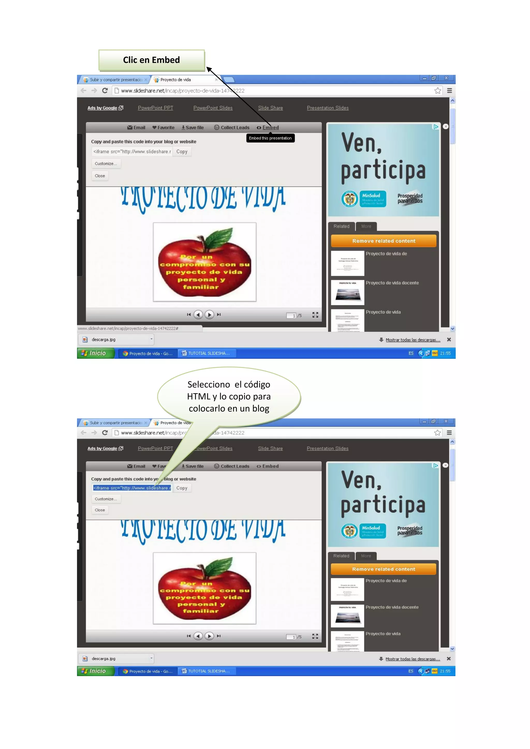 Clic en Embed
Selecciono el código
HTML y lo copio para
colocarlo en un blog