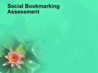 Social Bookmarking Assessment 