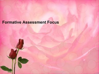 Formative Assessment Focus  