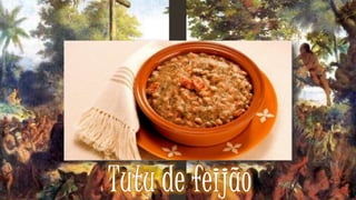 Tutu de feijao: prato tipico do Brasil