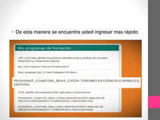 • De esta manera se encuentra usted ingresar mas rápido
 