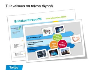 Tulevaisuus on toivoa täynnä
 