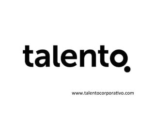 www.talentocorpora,vo.com	
  
 