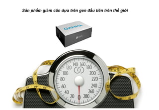 Sản phẩm giảm cân dựa trên gen đầu tiên trên thế giới
 