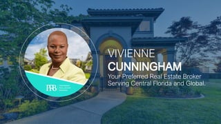 VIVIENNE
Your Preferred Real Estate Broker
Serving Central Florida and Global.
 