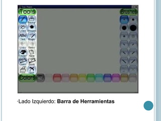 ·Lado Izquierdo: Barra de Herramientas
 