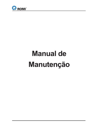 Manual d
Manual de
e
Manutenção
Manutenção
 