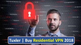 Tuxler | Buy Residential VPN 2018
 