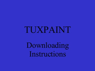 TUXPAINT Downloading Instructions 