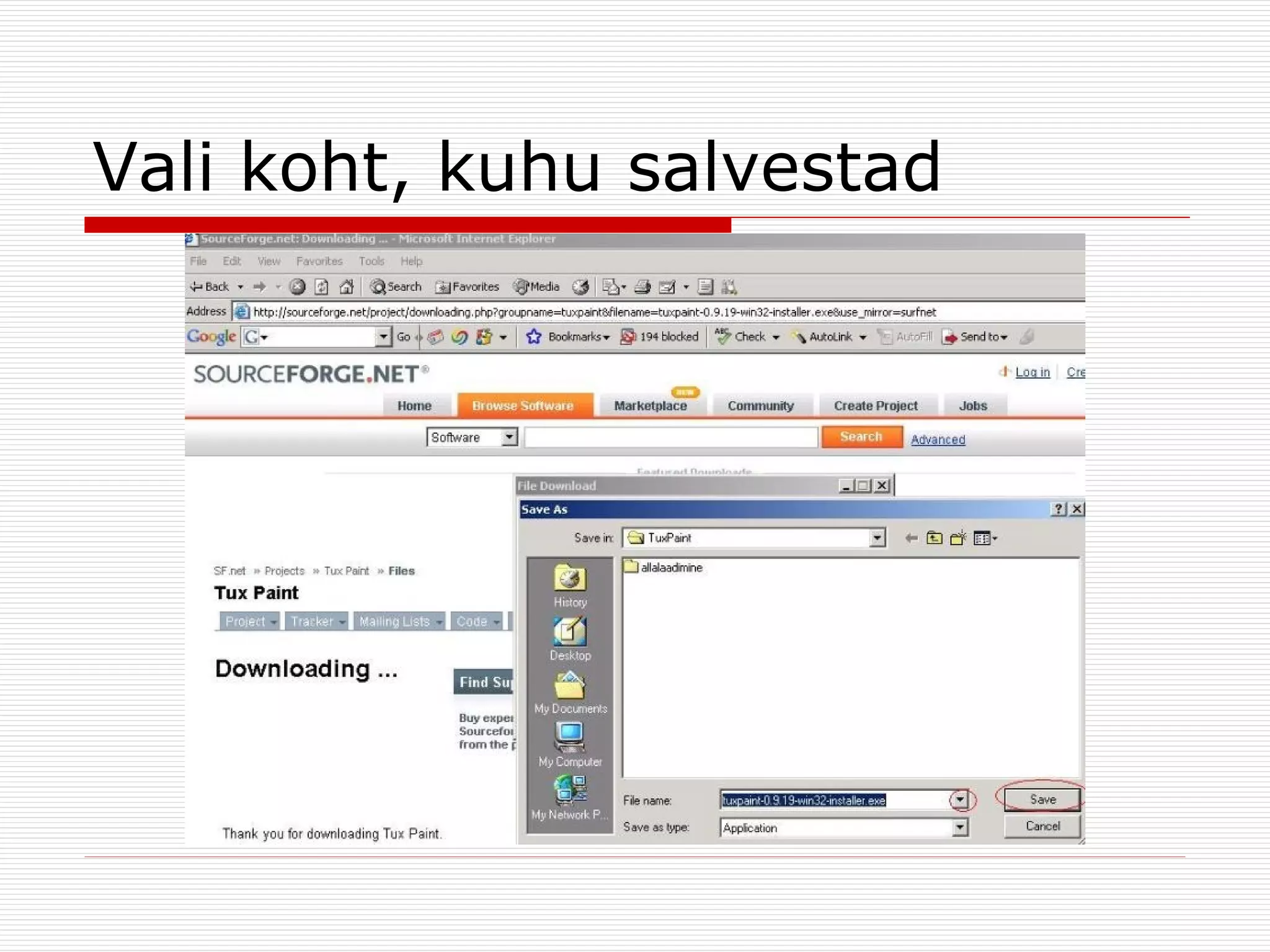 Vali koht, kuhu salvestad 
