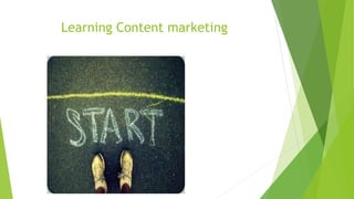 Learning Content marketing 
 