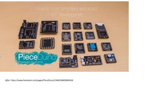 After: https://www.facebook.com/pages/PieceDuino/1446536828948164 
 