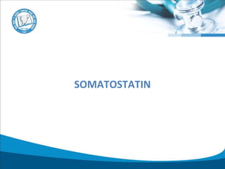 SOMATOSTATIN
 