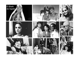 O Sheik
de Agadir
 