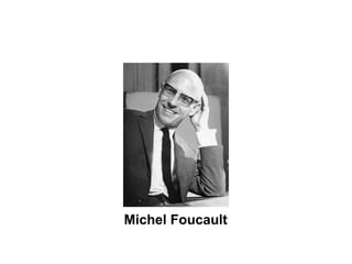 Michel Foucault
 