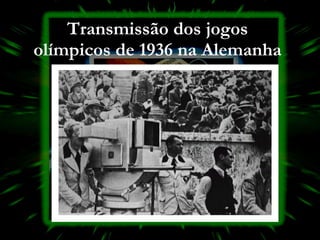 Transmissão dos jogos olímpicos de 1936 na Alemanha 