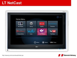 LT NetCast http://www.lg.com/us/netcast/index.jsp   