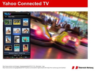Yahoo Connected TV http://www.wired.com/images_blogs/gadgetlab/2010/11/tv_flickrside_1.jpg http://www.wired.com/gadgetlab/2010/11/yahoo-connected-tv-fights-back-with-help-from-samsung-and-toshiba/ 