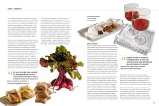 VIEW / SABORES


                                                                                                                                Torta alemã Apfelstrudel
      Dos alemães, ele explica que são bastante considerá-         O texto Aromas e Paladares de Curitiba, produzido            e vinho: heranças
      veis as influências e que elas podem ser encontradas         pelo professor Carlos Antunes em parceria com o              dos colonizadores.
      em todos os lugares de Curitiba. “Ora, só aqui se come       escritor Eduardo Sganzerla, afirma que os restaurantes
      vina e cuque (cuca), ou wienerwurst e kuchen, contri-        de cozinha típica local apresentam pratos que utili-
      buições desses imigrantes”, justifica. Sabemos que a         zam alimentos incorporados à história e à cultura da
      vina ou a wiener, abrasileirada, é a salsicha vienense,      alimentação da região. Seriam eles o pinhão, o milho,
      ou a salsicha preparada à moda de Viena. O kuchen            o feijão em suas diversas cores, a mandioca, o arroz, as
      virou o cuque, ou o bolo assado com farofa de mantei-        carnes bovina, suína e de frango, o torresmo, o polvi-
      ga e açúcar. “Embora a maior parte desses produtos           lho, a banana, que permitem pratos como: a paçoca
      hoje seja industrializada, muitas famílias preservam         de pinhão, a quirera lapeana, a quirera de milho com
      a cultura artesanal de fazer à sua maneira”, afirma.         porco, o arroz de carreteiro, o feijão tropeiro, a polenta
                                                                   com frango caipira, o lombo com pinhão, o barreado,
      Aliás, na cozinha curitibana, prevalece a arte de elabo-     a costela campeira, o carneiro com farofa, o churrasco
      rar os alimentos e de lhes dar sabor e sentido. Segundo      paranaense e, ironicamente, a típica sobremesa curiti-
      o professor, há ali a intimidade familiar, os investi-       bana do Bar Palácio, chamada de Mineiro de Botas.            KRIN E GRASPA
      mentos afetivos, simbólicos, estéticos e econômicos.                                                                      Embora a quase totalidade dos eslavos que chegou ao
      Apesar do processo de industrialização da cidade, a                                                                       Paraná tivesse origem camponesa e fosse gente humilde,
      culinária local remonta às origens rurais e à história dos                                                                possuía uma culinária muito rica. Os poloneses estariam
      imigrantes, que persiste em sobreviver. “Nós gosta-                                                                       entre as famílias cujos descendentes mais preservam os
      mos de preparar nossa própria massa, tradição italiana                                                                    hábitos alimentares. “O pierogi, pastel de ricota cozido,
      herdada, e tem o outro lado da família que é polaco                                                                       é o mais apreciado”, afirma o professor da UFPR. Outros




                                                                                                                                                                                                “
      e que muitas vezes prepara os pierogis”, confirma o                                                                       pratos trazidos por eles a Curitiba são: kapusniak (sopa
                                                                                                                                                                                                           LEmbRo dE Até AS cRIANçAS
      casal Josi Basso e Felipe Pasqualini, titular do blog                                                                     de repolho azedo), bigos (cozido de repolho com defu-
      gastronômico Pastificio dell’Amore. Além da influência                                                                    mados), borstch (sopa de beterraba), galaretka (geleia de                  tomAREm vINho, Só quE com
      europeia, eles têm ainda uma avó com raízes indígenas                                                                     mocotó) e aluszki (arroz enrolado em folha de repolho).                    áGuA E AçúcAR, umA mANEIRA dE
      fortes, que os ensinou a comer Porco à Pururuca com as                                                                    “O rosól (sopa) era, nas noites mais frias, o prato preferido              IR AcoStumANdo o PALAdAR.”
      mãos, entre outras iguarias. “Curitiba tem mesmo uma                                                                      para aquecer e confortar esta gente acostumada ao longo         JuSSARA voSS, JoRNALIStA E bLoGuEIRA
      mistura muito grande de estilos e influências”, dizem.                                                                    inverno europeu”, diz Antunes. Já os ucranianos, trouxe-
                                                                                                                                                                                                ESPEcIALIzAdA Em GAStRoNomIA
                                                                                                                                ram na bagagem sementes de plantas que cultivavam,




      “
                                                                                                                                destacando-se o krin (raiz-forte usada para acompanhar
                Só AquI SE comE vINA E cuquE
                                                                                                                                e temperar alguns pratos), bastante utilizado até hoje.
                ou wIENERwuRSt E KuchEN.”                                                                                                                                                       destilado de uva), geleias e sucos de uva, além de
                cARLoS RobERto ANtuNES doS SANtoS,                                                                              Mas não dá para falar nos hábitos alimentares trazidos          terem trazido alguns legumes até então desconhecidos,
                PRofESSoR, doutoR E cooRdENAdoR do                                                                              pelos europeus sem citar a imensa colônia italiana              como a berinjela, o pimentão e o brócolis.” Pasqualini
                                                                                                                                local, responsável por grande parte de nossa gastrono-          afirma que os restaurantes de Santa Felicidade, com
      GRuPo dE PESquISA Em hIStóRIA E
                                                                                                                                mia. “A de Santa Felicidade foi fundada em 1878, com            seus cardápios nada sofisticados, têm uma fartura e um
      cuLtuRA dA ALImENtAção dA ufPR
                                                                                                                                pouco mais de uma dezena de famílias. Quase todas               modo de servir raros de se encontrar em outras cidades.
                                                                                                                                vinham das regiões agrícolas do nordeste da Itália, o
                                                                                                                                Vêneto. Aqui, os imigrantes se dedicaram inicialmente           Para uma família italiana ou para seus descendentes é
                                                                                                                                às culturas de suas tradições: o milho, do qual faziam          difícil imaginar uma refeição sem vinho, já que a bebida
                                                                                                                                a polenta, a base do sustento dos camponeses daquela            é considerada um alimento. “Lembro de até as crian-
                                                                                                                                região”, diz Antunes. Também conseguiram plantar                ças tomarem vinho, só que com água e açúcar, uma
                                                                                                                                com sucesso as suas parreiras de uva e fazer o vinho            maneira de ir acostumando o paladar”, conta Jussara.
                                                                                                                                de suas tradições. “Além disso, faziam queijos, salames,        Ela se habituou e até hoje não ceia sem uma boa taça.
                                                                                                                                linguiças e outros defumados de porco, graspa (grappa,          “Comida e bebida sempre foram um assunto sério lá em


104                                                                                                                                                                                                                                                        105
 