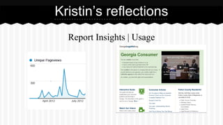 Report Insights | Usage
Kristin’s reflections
 