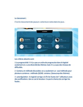 C’est le classement des joueurs selonleurs notesdans les jeus .
 