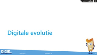 Digitale evolutie
20/05/2015 www.digie.be 10
 