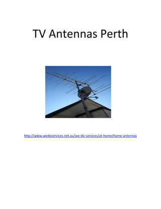 TV Antennas Perth




http://www.wedoservices.net.au/we-do-services/at-home/home-antennas
 