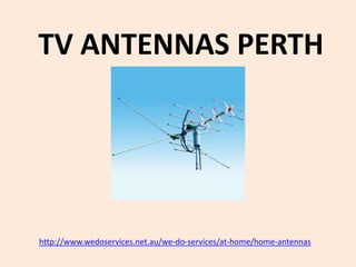 TV ANTENNAS PERTH




http://www.wedoservices.net.au/we-do-services/at-home/home-antennas
 