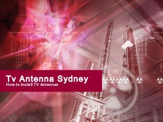 Tv Antenna Sydney
How to Install TV Antennas
 