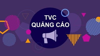 TVC
QUẢNG CÁO
 