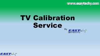 TV Calibration
Service By
 