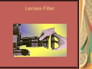 Lenses Filter

 