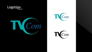 Com
Logotipo
Com
Com
Visão 2D
 